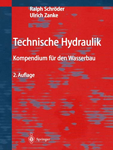 9783540000600: Technische Hydraulik: Kompendium Fur Den Wasserbau (2. Aufl.)