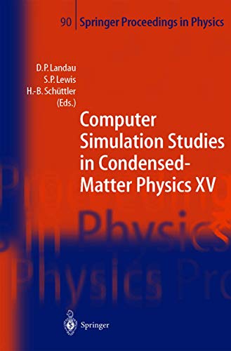 Imagen de archivo de Computer Simulation Studies in Condensed-Matter Physics XV: Proceedings of the Fifteenth Workshop Athens, GA, USA, March 11 - 15, 2002 (Springer Proceedings in Physics 90)1 a la venta por Zubal-Books, Since 1961