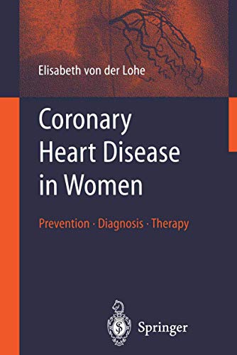 Beispielbild für Coronary Heart Disease in Women : Prevention, Diagnosis, Therapy zum Verkauf von Better World Books