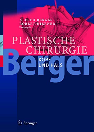 Plastische Chirurgie: Kopf Und Hals: Bd.2 - Hrsg. V. Alfred Berger U. Robert Hierner; Berger, Alfred; Hierner, Robert
