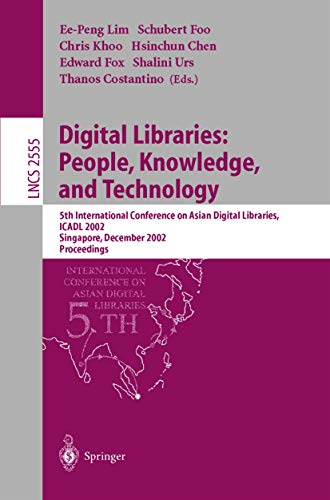 Stock image for Digital Libraries: People, Knowledge, and Technology: 5th International Conference on Asian Digital Libraries, ICADL 2002, Singapore, December 11-14, . (Lecture Notes in Computer Science) for sale by GuthrieBooks