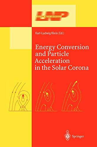 Stock image for Energy Conversion and Particle Acceleration in the Solar Corona for sale by Books Puddle