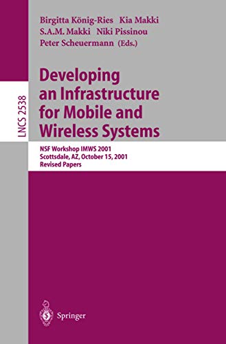 Stock image for Developing an Infrastructure for Mobile and Wireless Systems. for sale by CSG Onlinebuch GMBH