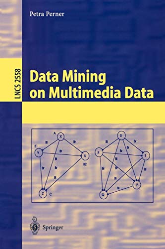 Imagen de archivo de Data Mining on Multimedia Data (Lecture Notes in Computer Science, 2558) a la venta por HPB-Red