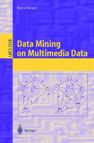 Stock image for Data Mining on Multimedia Data (Lecture Notes in Computer Science, 2558) for sale by HPB-Red