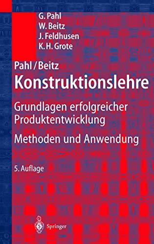Pahl/Beitz Konstruktionslehre: Grundlagen erfolgreicher Produktentwicklung. Methoden und Anwendung (German Edition) (9783540003199) by Pahl, Gerhard; Beitz, Wolfgang; Schulz, Hans-Joachim; Jarecki, U.
