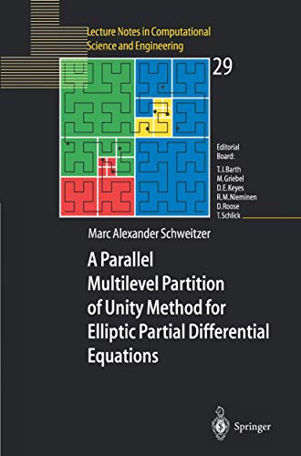 9783540003519: A Parallel Multilevel Partition of Unity Method for Elliptic Partial Differential Equations: 29 (Lecture Notes in Computational Science and Engineering)