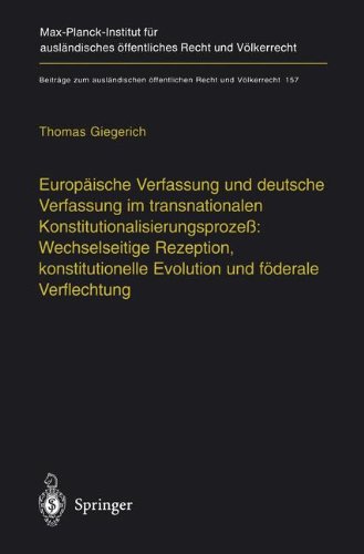 Stock image for Europische Verfassung und deutsche Verfassung im transnationalen Konstitutionalisierungsproze. for sale by Antiquariat  Werner Haschtmann