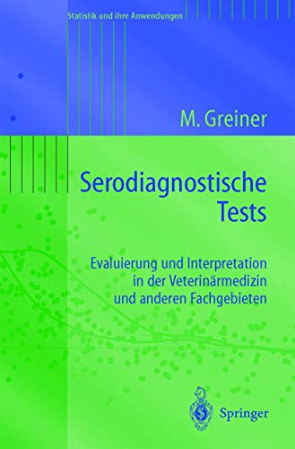 Stock image for Serodiagnostische Tests : Evaluierung und Interpretation in der Veterinarmedizin und anderen Fachgebieten for sale by Chiron Media