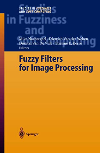 Studies in Fuzziness and Soft Computing #122: Fuzzy Filters for Image Processing