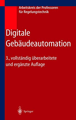 Stock image for Digitale Gebudeautomation (Gebundene Ausgabe) von Siegfried Baumgarth (Autor), Frank Sokollik (Autor), Friedbert Tiersch (Autor), Dieter Otto (Autor), Elmar Bollin (Autor), Manfred Bchel (Autor), Burkhard Fromm (Autor), Alfred Karbach (Autor), Wilfrie for sale by BUCHSERVICE / ANTIQUARIAT Lars Lutzer