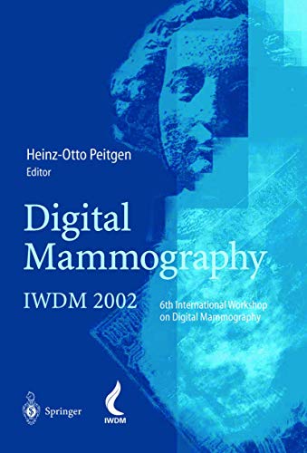 Stock image for Digital Mammography: IWDM 2002 ? 6th International Workshop on Digital Mammography for sale by Phatpocket Limited