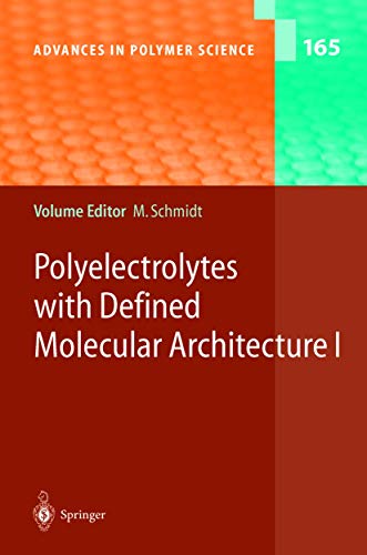 9783540005285: Polyelectrolytes with Defined Molecular Architecture I: 165 (Advances in Polymer Science)