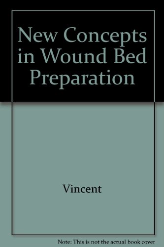Stock image for New Concepts in Wound Bed Preparation for sale by Sarah Zaluckyj