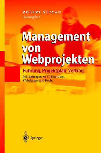 9783540005827: Management Von Webprojekten: Fhrung, Projektplan, Vertrag