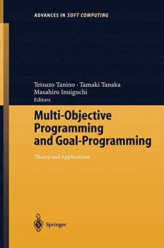 9783540006534: Multi-Objective Programming and Goal Programming: Theory and Applications (Advances in Soft Computing): 21 (Advances in Intelligent and Soft Computing)