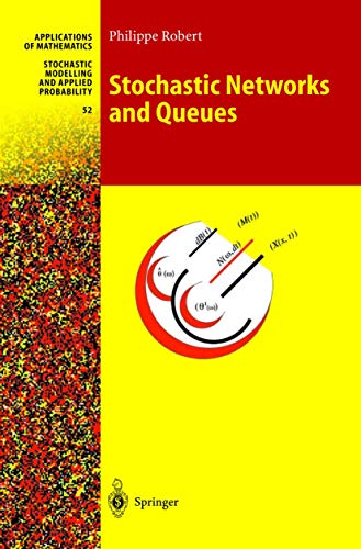 STOCHASTIC NETWORKS AND QUEUES