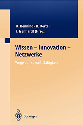 Imagen de archivo de Wissen - Innovation - Netzwerke Wege zur Zukunftsfhigkeit a la venta por Sigrun Wuertele buchgenie_de