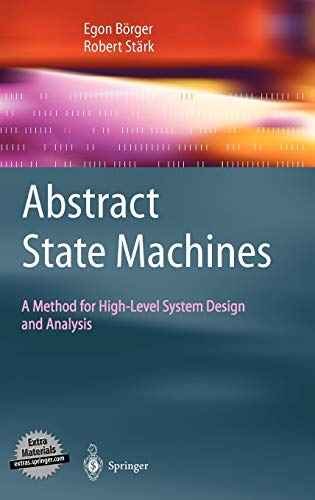 Stock image for Abstract State Machines : A Method for High-Level System Design and Analysis for sale by Buchpark