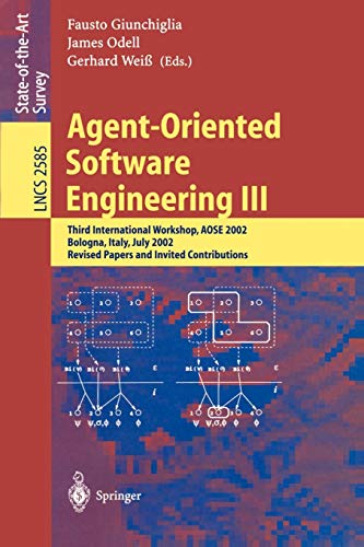 Imagen de archivo de Agent-Oriented Software Engineering III : Third International Workshop, AOSE 2002, Bologna, Italy, July 15, 2002, Revised Papers and Invited Contributions a la venta por Buchpark