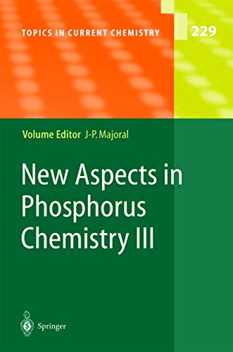 New Aspects In Phosphorus Chemistry Iii (topics In Current Chemistry)