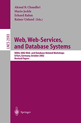 Beispielbild fr Web, Web-Services, and Database Systems : NODe 2002 Web and Database-Related Workshops, Erfurt, Germany, October 7-10, 2002, Revised Papers zum Verkauf von Chiron Media