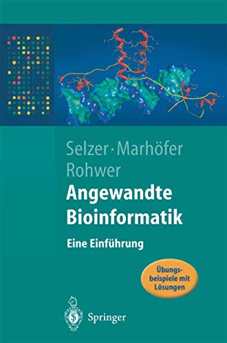 Stock image for Angewandte Bioinformatik: Eine Einfhrung: Eine Einfhrung. Mit bungen und Lsungen (Springer-Lehrbuch) for sale by medimops