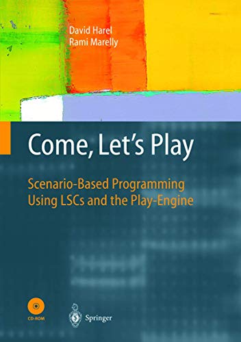 Beispielbild fr Come, Let's Play: Scenario-Based Programming Using LSCs and the Play-Engine zum Verkauf von Zubal-Books, Since 1961