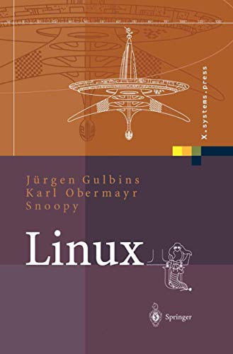 Linux: Konzepte, Kommandos, OberflÃ¤chen (X.systems.press) (German Edition) (9783540008156) by Gulbins, JÃ¼rgen; Obermayr, Karl; Snoopy