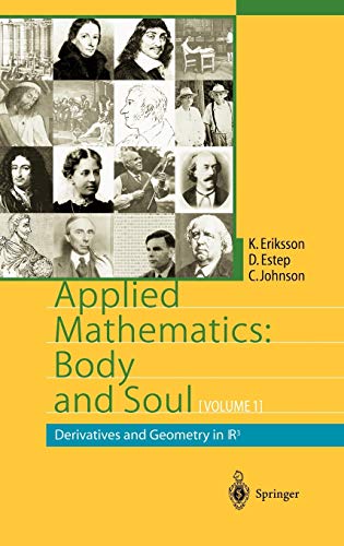 Stock image for Applied Mathematics: Body and Soul. [Volume 1]. Derivatives and Geometry in R 3. for sale by Gast & Hoyer GmbH