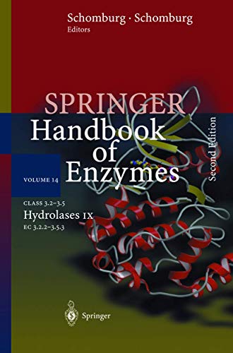 Stock image for Springer Handbook of Enzymes, Volume 14: Class 3.2-3.5 Hydrolases IX EC 3.2.2-3.5.3 for sale by Book Bear