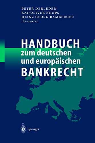 9783540009443: Handbuch Zum Deutschen Und Europaischen Bankrecht