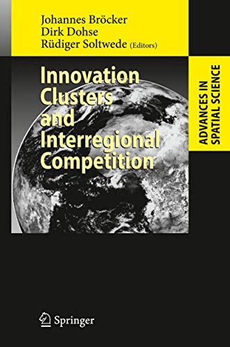 Stock image for Advances in Spatial Science: Innovation Clusters and Interregional Competition for sale by Anybook.com