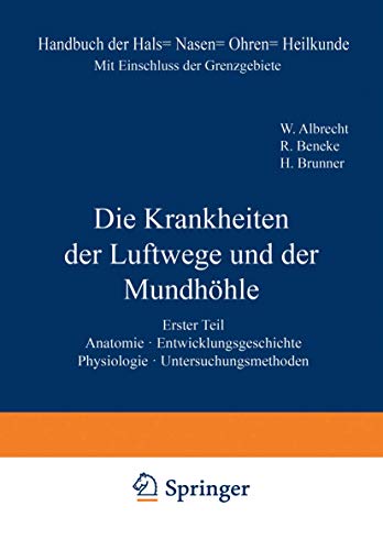 Imagen de archivo de Anatomie. Entwicklungsgeschichte. Physiologie. Untersuchungsmethoden (Handbuch der Hals-, Nasen-, Ohrenheilkunde mit Einschlu der Grenzgebiete, 1-5 / 1) (German Edition) a la venta por Lucky's Textbooks