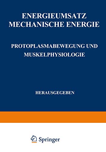 9783540010227: Energieumsatz: Erster Teil: Mechanische Energie. Protoplasmabewegung Und Muskelphysiologie: 8 / 1