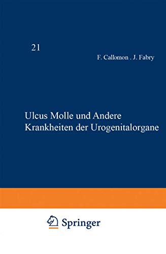 Stock image for Ulcus Molle und Andere Krankheiten der Urogenitalorgane (Handbuch der Haut- und Geschlechtskrankheiten, B / 21) (German Edition) for sale by Lucky's Textbooks