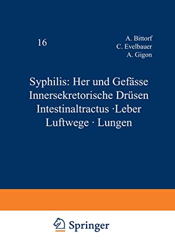 Imagen de archivo de Syphilis: Herz und Gefsse Innersekretorische Drsen Intestinaltractus  Leber Luftwege  Lungen (Handbuch der Haut- und Geschlechtskrankheiten, B / 16 / 2) (German Edition) a la venta por Lucky's Textbooks