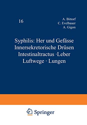 Stock image for Syphilis: Herz und Gefsse Innersekretorische Drsen Intestinaltractus  Leber Luftwege  Lungen (Handbuch der Haut- und Geschlechtskrankheiten, B / 16 / 2) (German Edition) for sale by Lucky's Textbooks