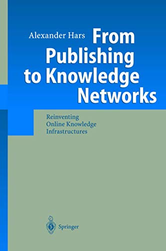 Stock image for From Publishing to Knowledge Networks: Reinventing Online Knowledge Infrastructures for sale by Phatpocket Limited