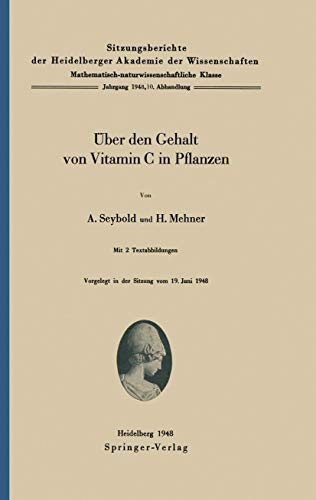 9783540013563: Uber Den Gehalt Von Vitamin C in Pflanzen: 1948 / 10 (Sitzungsber.Heidelberg 48)