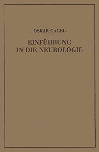 Beispielbild fr Einfhrung in die Neurologie: Bau und Leistung des Nervensystems unter Normalen und Pathologischen Bedingungen (German Edition) zum Verkauf von Lucky's Textbooks