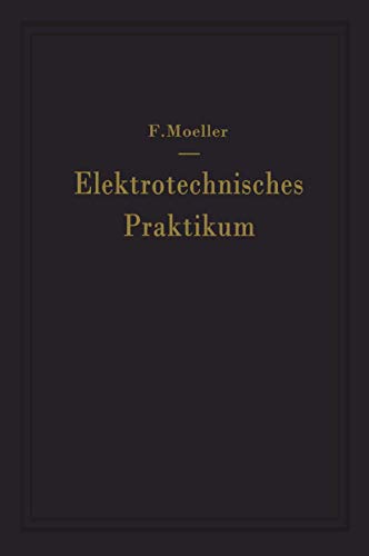 9783540014058: Elektrotechnisches Praktikum: Fr Laboratorium, Prffeld und Betrieb