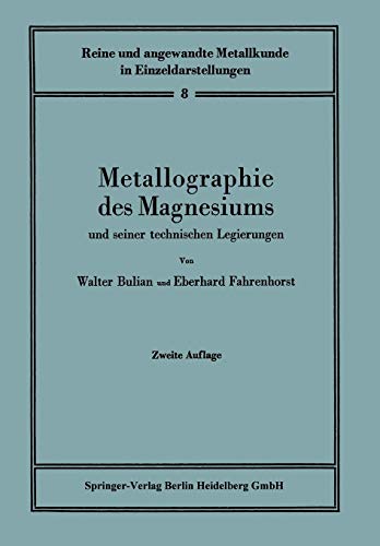 Beispielbild fr Metallographie des Magnesiums und seiner technischen Legierungen zum Verkauf von Chiron Media