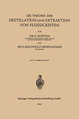 9783540016380: Die Theorie der Destillation und Extraktion von Flssigkeiten