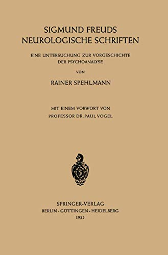9783540017479: Sigmund Freuds Neurologische Schriften: Eine Untersuchung Zur Vorgeschichte Der Psychoanalyse