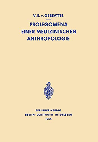 Prolegomena Einer Medizinischen Anthropologie: Ausgewählte Aufsätze (German Edition) - Viktor Emil Gebsattel