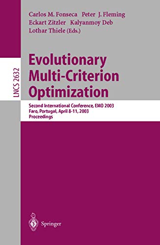 Stock image for Evolutionary Multi-Criterion Optimization : Second International Conference, EMO 2003, Faro, Portugal, April 2003 - Proceedings for sale by Better World Books Ltd