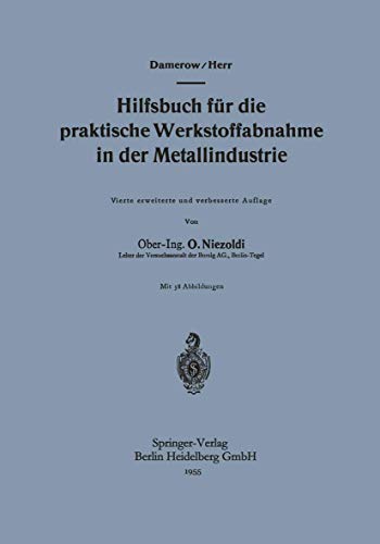 Hilfsbuch Fur Die Praktische Werkstoffabnahme in Der Metallindustrie - A. Herr Ernst Damerow