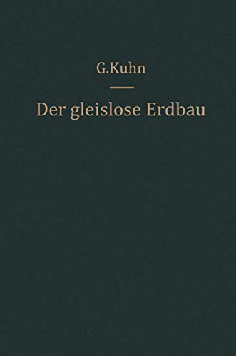 Der gleislose Erdbau: Anwendung und Einsatz der GerÃ¤te Organisation und Kalkulation des FÃ¶rderbetriebes (German Edition) (9783540020653) by KÃ¼hn, GÃ¼nter