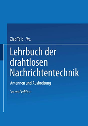 Beispielbild fr Lehrbuch der Drahtlosen Nachrichtentechnik : Zweiter Band Antennen und Ausbreitung zum Verkauf von Ria Christie Collections